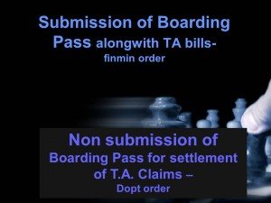 Submission of Boarding Pass alongwith TA bills-