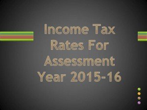 Income Tax Rates For Assessment Year 2015-16