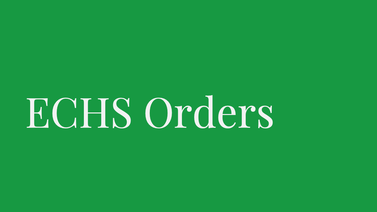 ECHS Orders