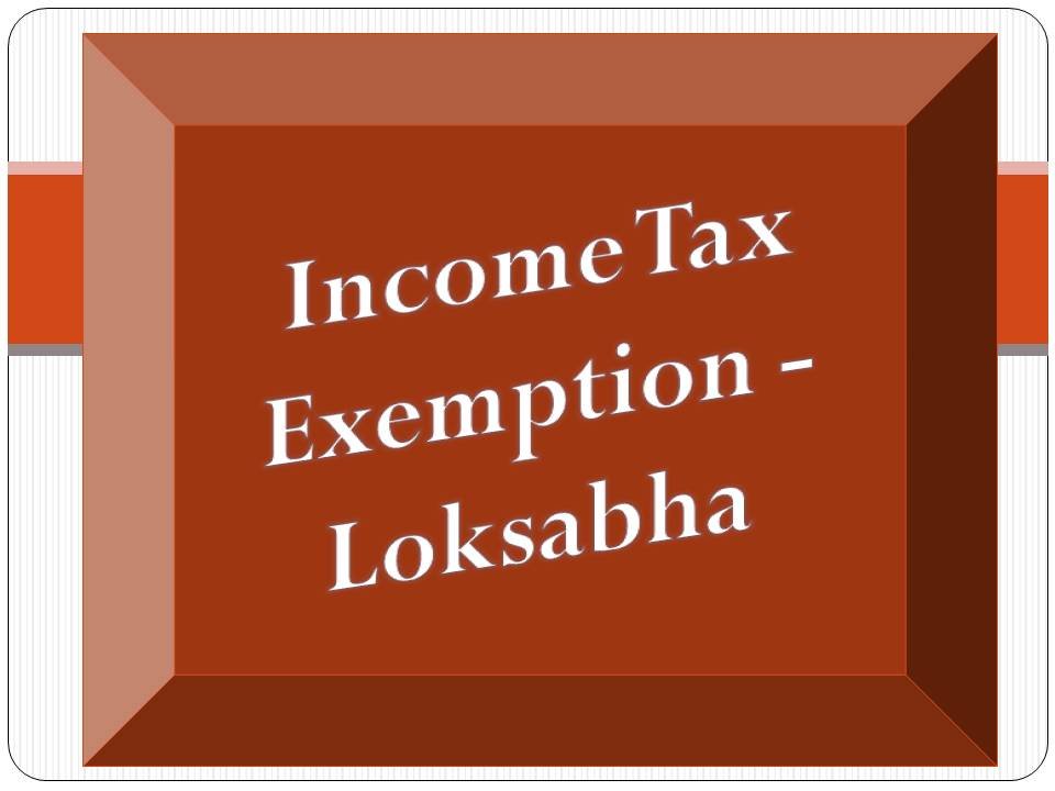 income-tax-exemption-loksabha-govtempdiary