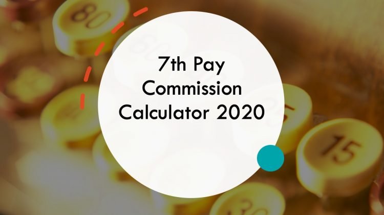 7th Pay Commission Calculator 2020