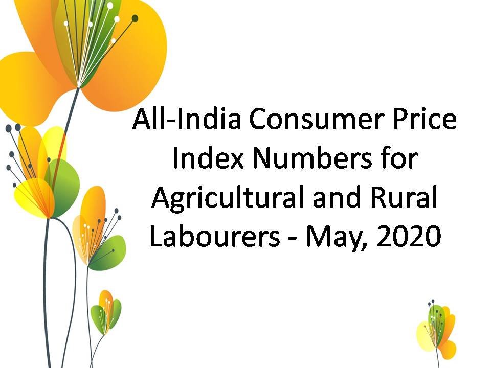 All-India Consumer Price Index Numbers for Agricultural and Rural Labourers - May, 2020