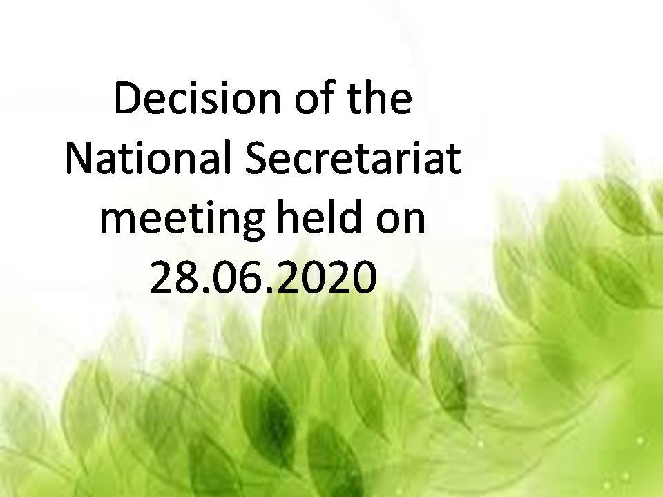 Decision of the National Secretariat meeting held on 28.06.2020