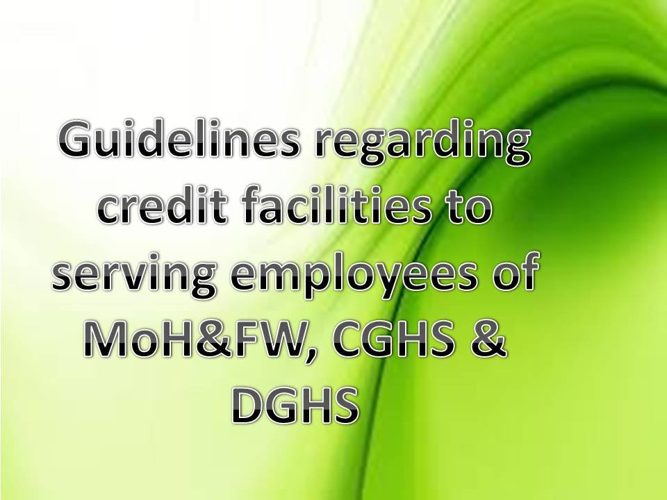 Guidelines facilities to serving employees of MoH&FW, CGHS, DGHS