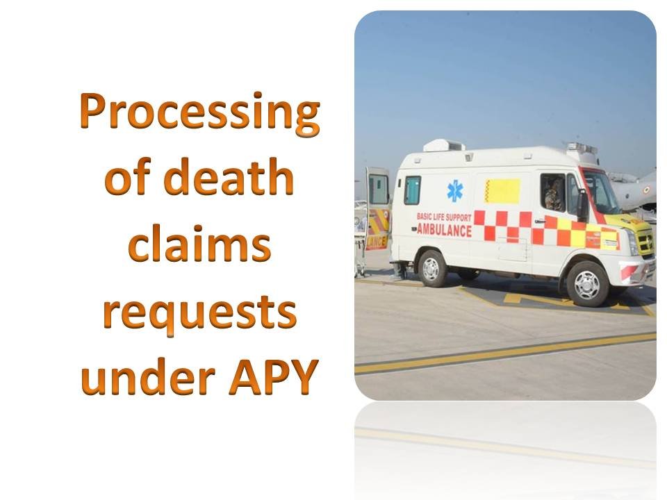 Processing of death claims requests under APY