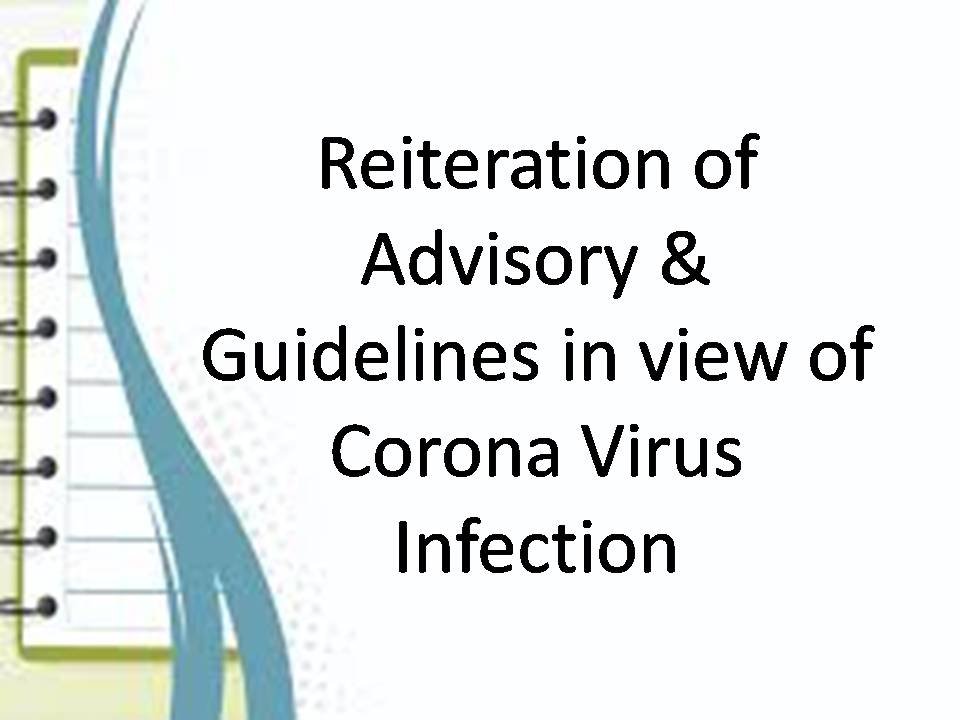 Reiteration of Advisory & Guidelines in view of Corona Virus Infection