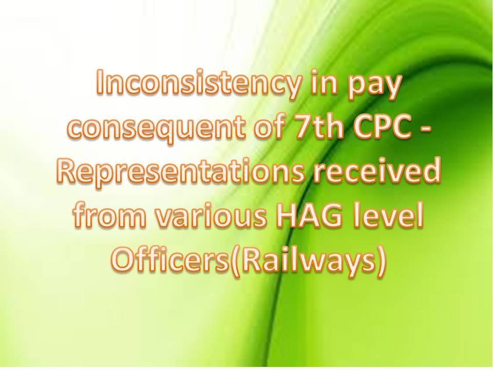 Representations received from various HAG level Officers(Railways)