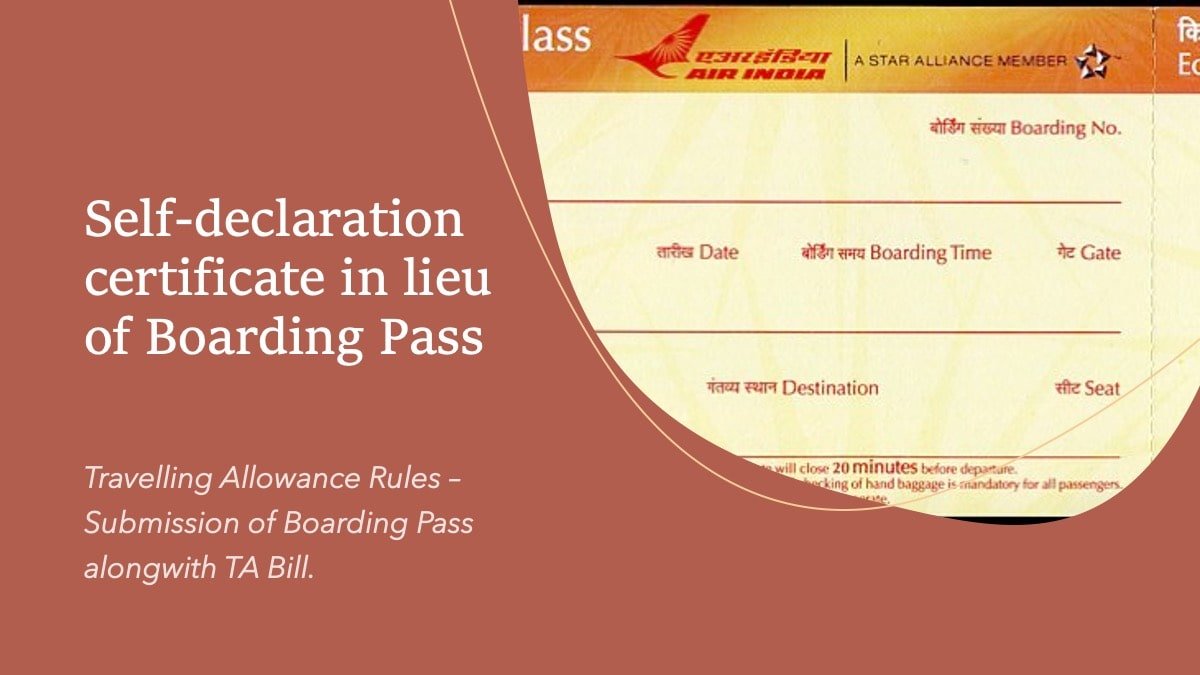 Travelling Allowance Rules – Submission of Boarding Pass alongwith TA Bill.