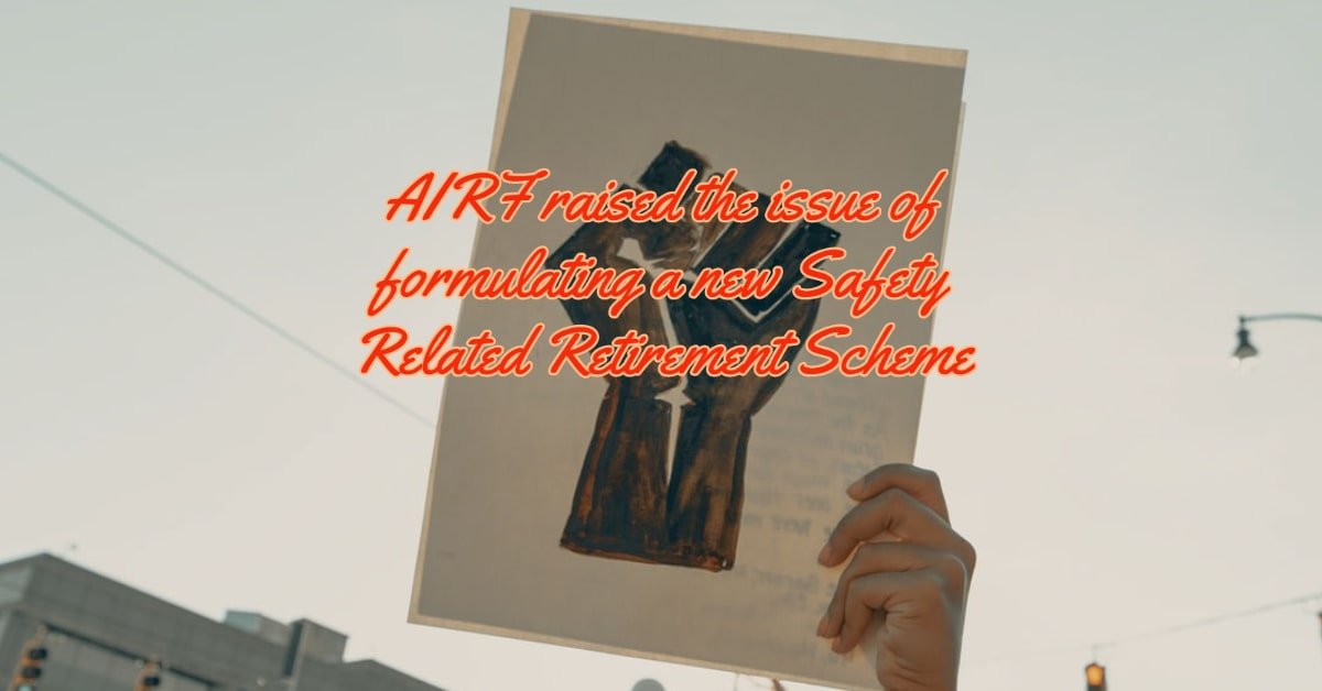 AIRF raised the issue of formulating a new Safety Related Retirement Scheme