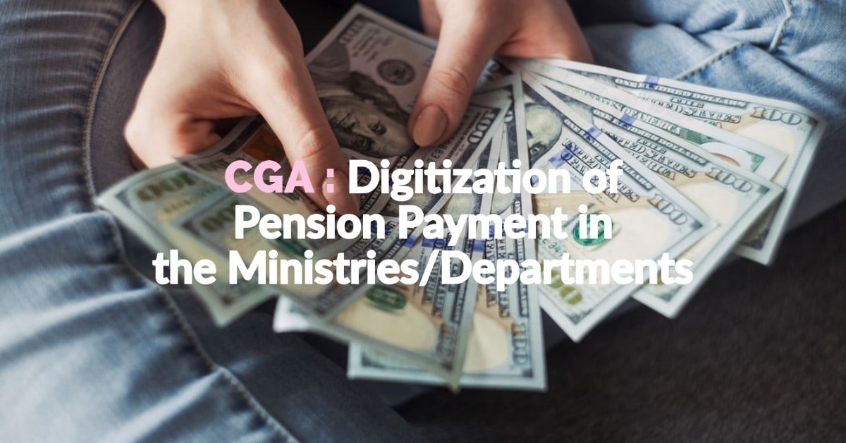 CGA _ Digitization of Pension Payment in the Ministries_Departments