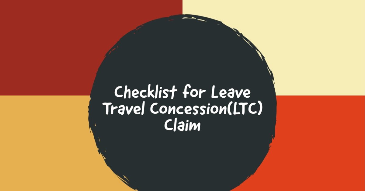 Checklist for Leave Travel Concession(LTC) Claim