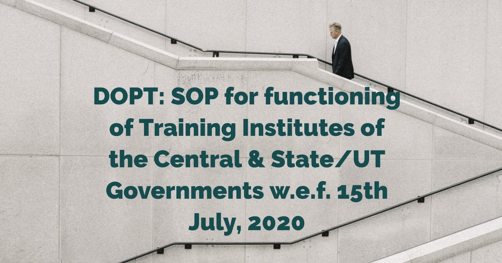 DOPT_ SOP for functioning of Training Institutes of the Central & State_UT Governments w.e.f. 15th July, 2020