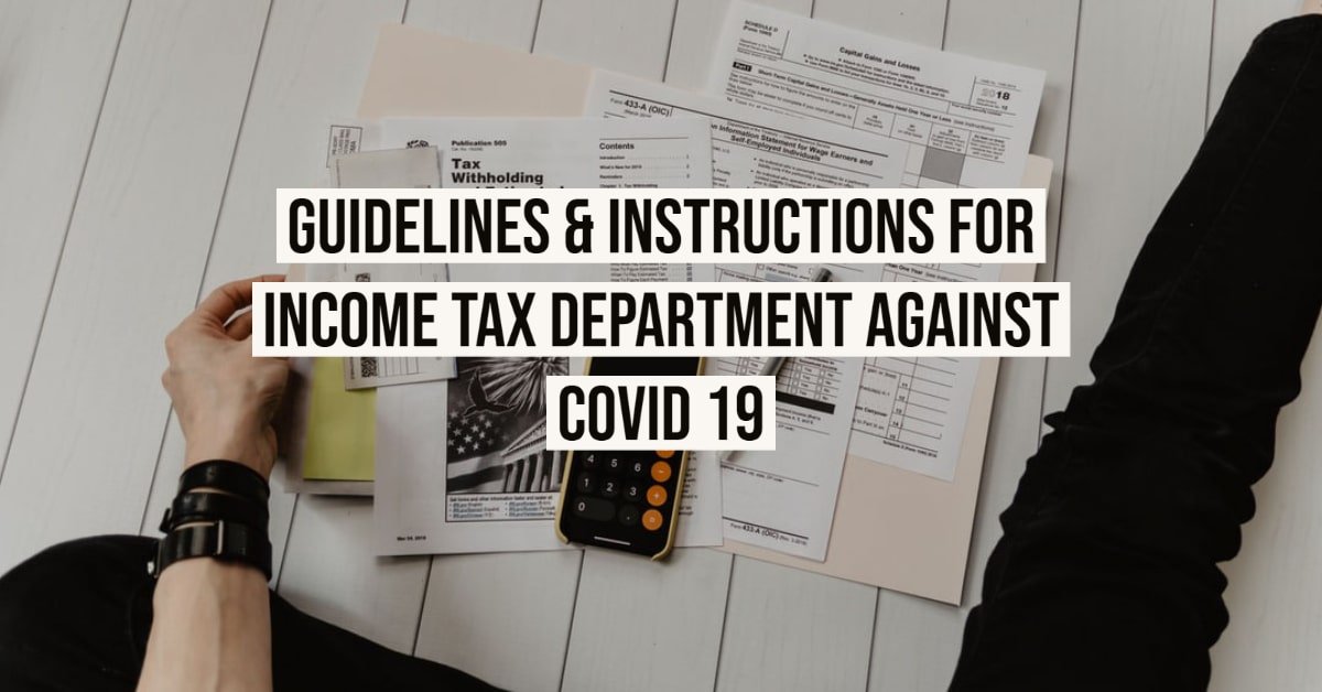 Guidelines & Instructions for Income tax Department against Covid 19