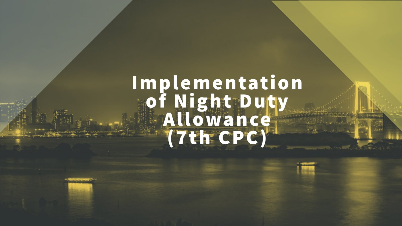 Implementation of Night Duty Allowance(7th CPC)