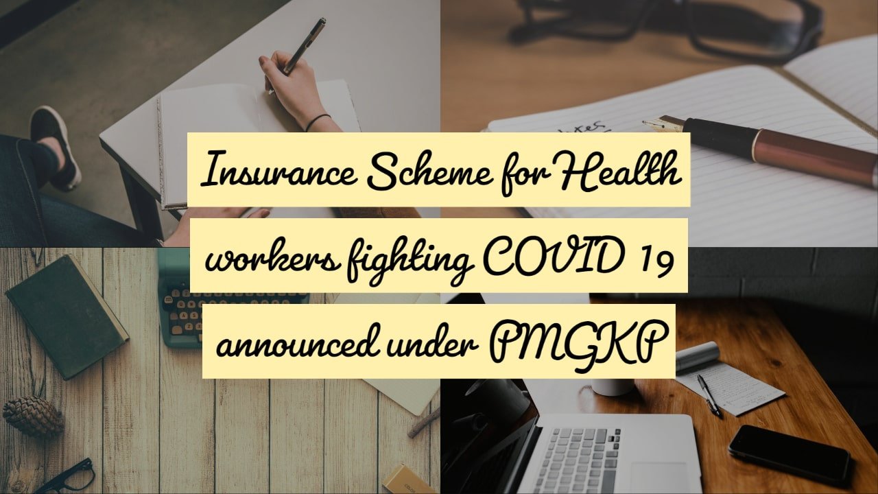Insurance Scheme for Health workers fighting COVID 19 announced under PMGKP