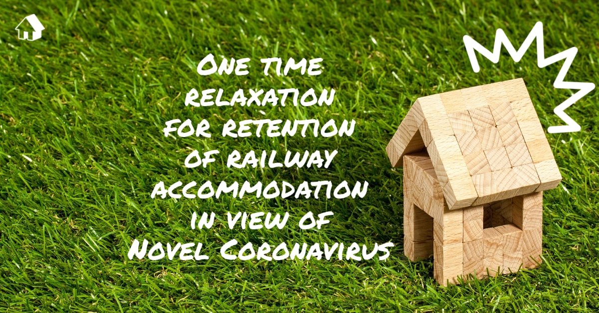 One time relaxation for retention of railway accommodation