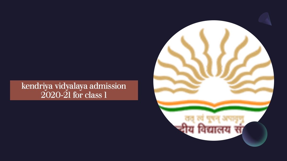 guidelines for admission in kv 2020 2021 class 1