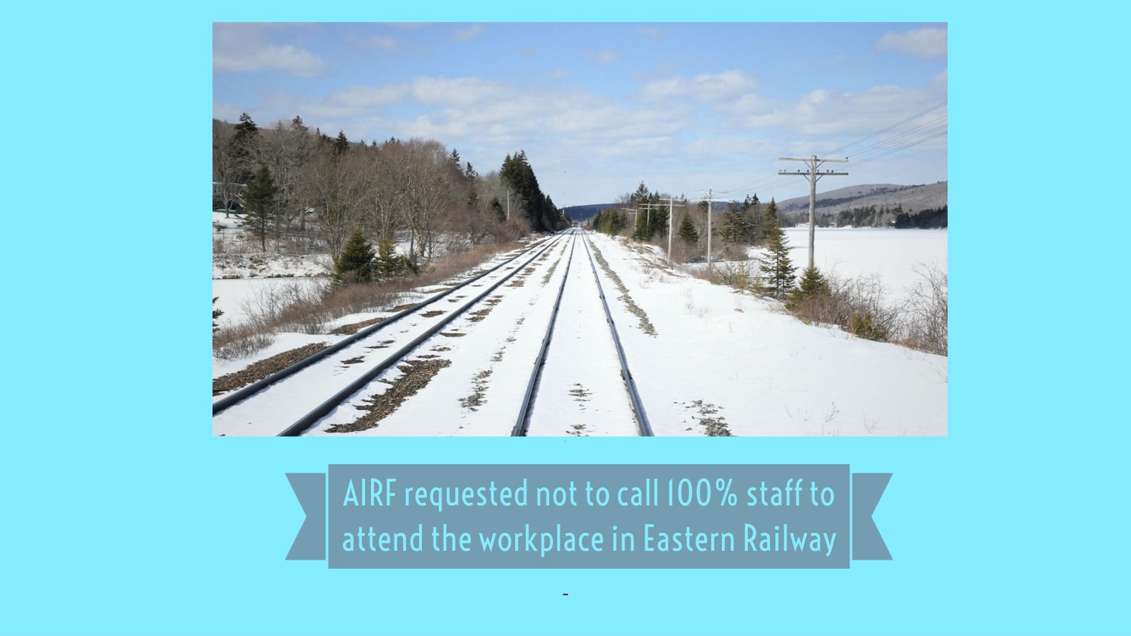 AIRF requested not to call 100% staff to attend the workplace in Eastern Railway