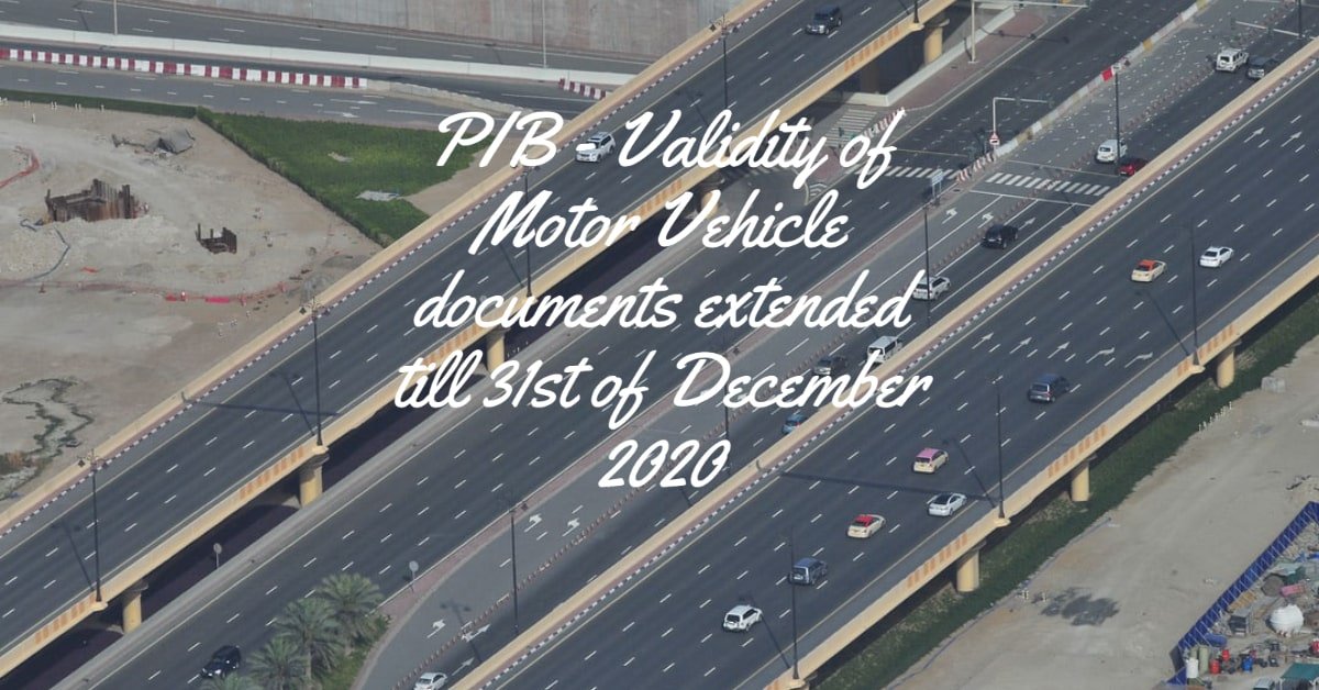 PIB - Validity of Motor Vehicle documents extended till 31st of December 2020