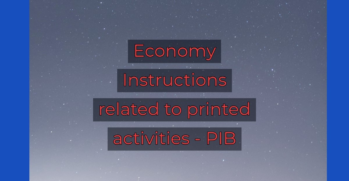 Economy Instructions related to printed activities - PIB