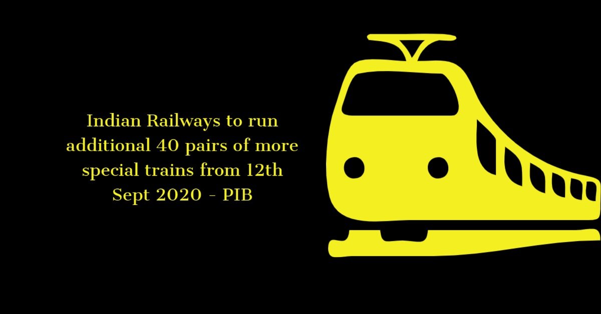 Indian Railways to run additional 40 pairs of more special trains from 12th Sept 2020