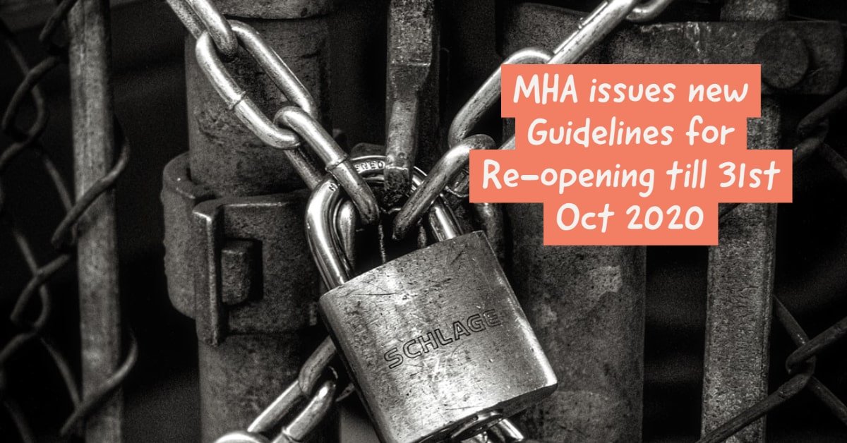 MHA issues new Guidelines for Re-opening til 31st Oct 2020
