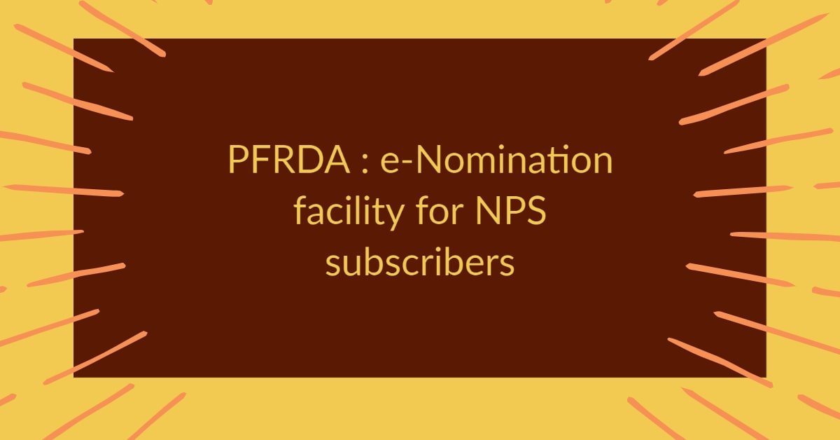 PFRDA - e-Nomination facility for NPS subscribers