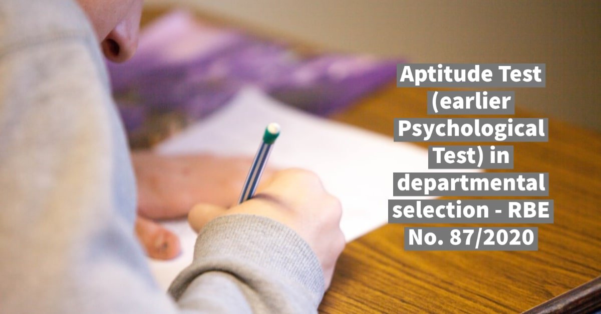 aptitude-test-earlier-psychological-test-in-departmental-selection-rbe-no-87-2020