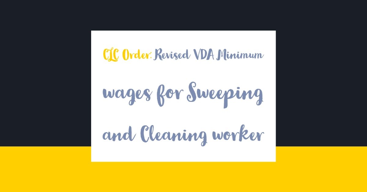 CLC Order- Revised VDA Minimum wages for Sweeping and Cleaning worker