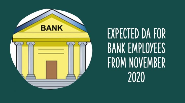 Expected DA For Bank Employees From November 2020