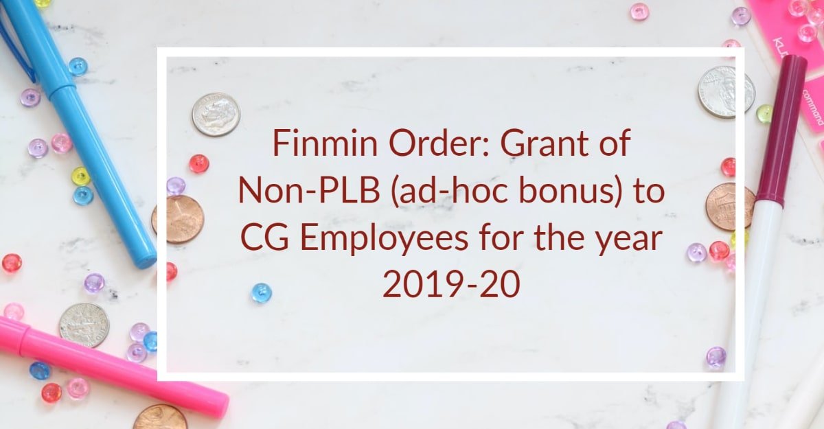 Finmin Order- Grant of Non-PLB (ad-hoc bonus) to CG Employees for the year 2019-20