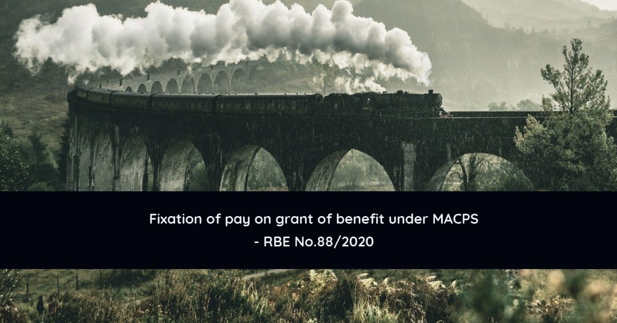 Fixation of pay on grant of benefit under MACPS - RBE No.88/2020