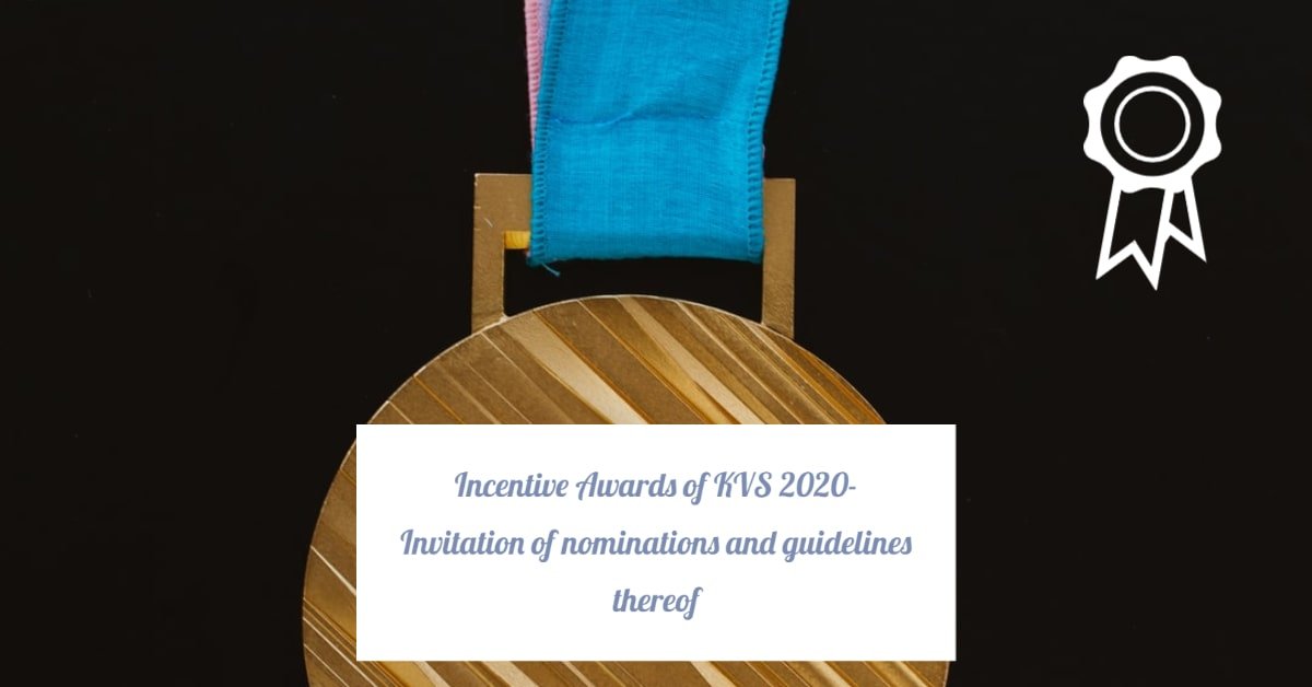 Incentive Awards of KVS 2020- Invitation of nominations and guidelines thereof