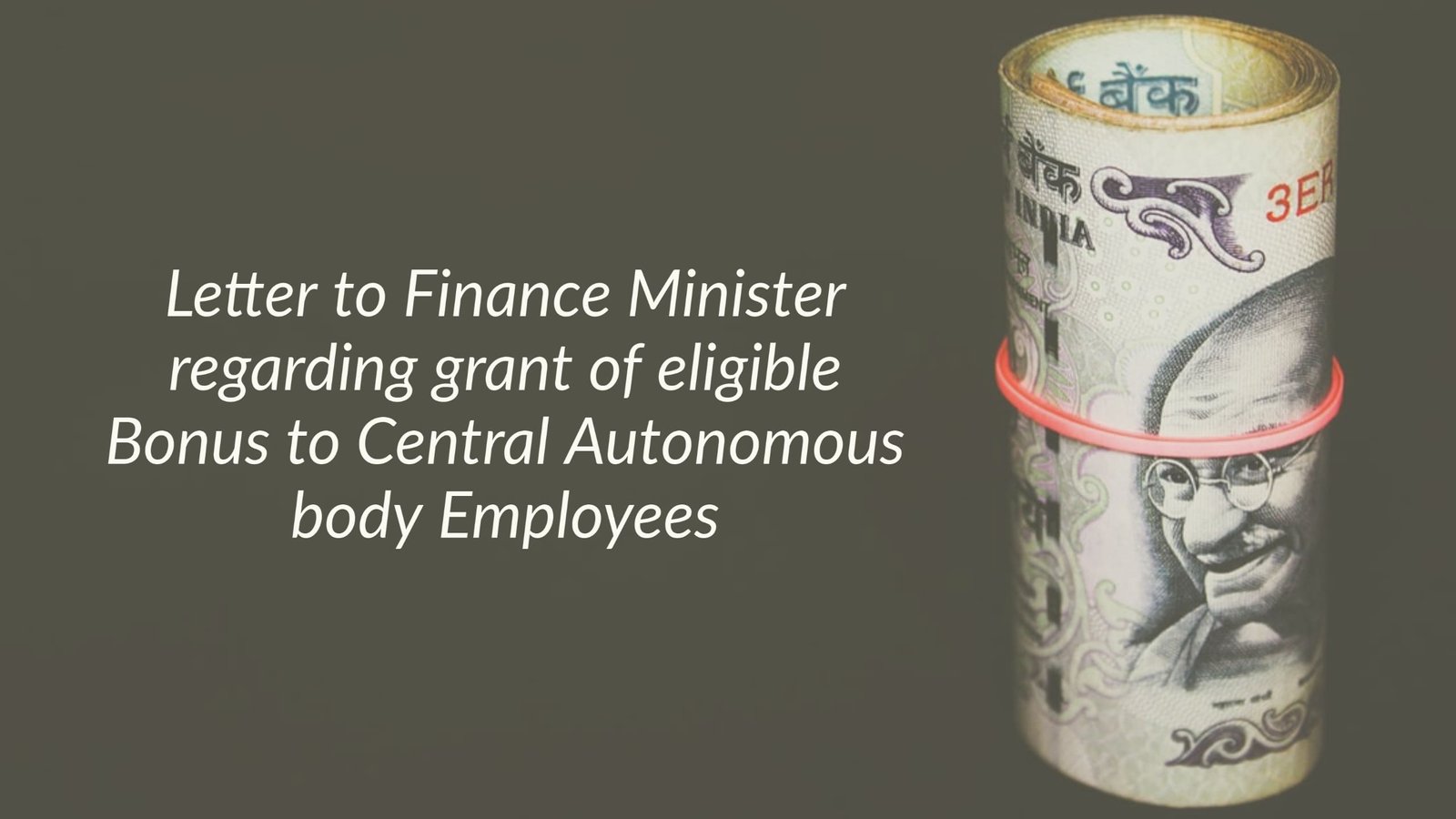 Letter to Finance Minister regarding grant of eligible Bonus to Central Autonomous body Employees
