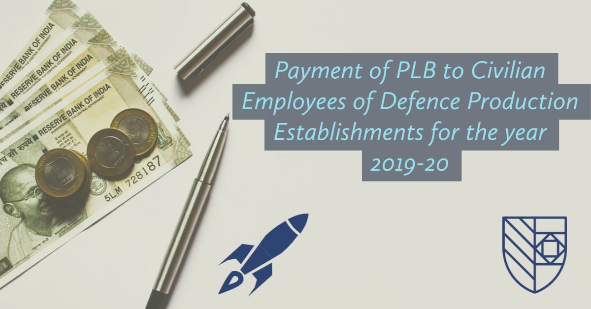 Payment of PLB to Civilian Employees of Defence Production Establishments for the year 2019-20