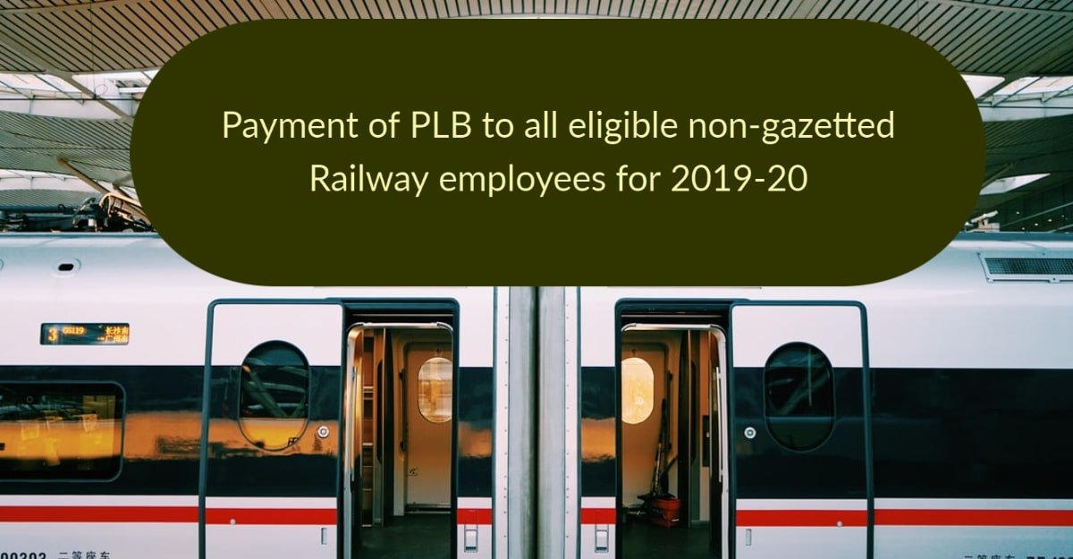 Payment of PLB to all eligible non-gazetted Railway employees for 2019-20