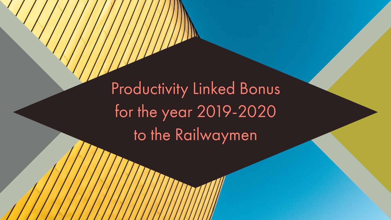 Productivity Linked Bonus for the year 2019-2020 to the Railwaymen