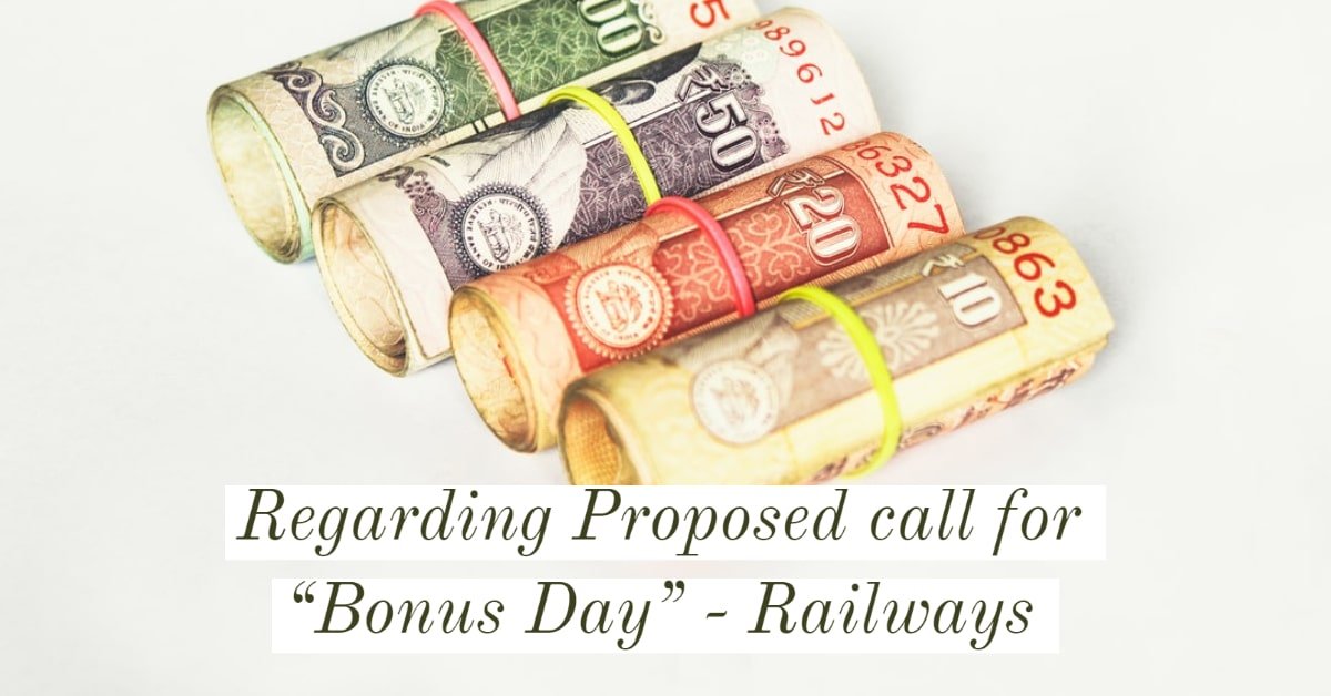 Regarding Proposed call for Bonus Day- Railways