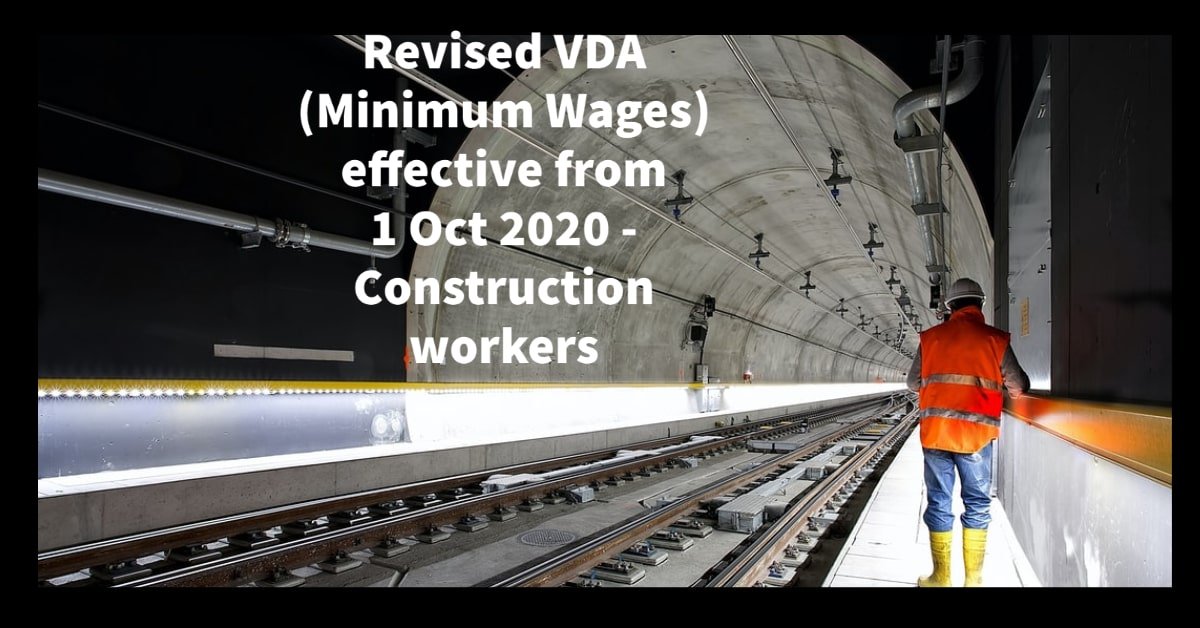 Revised VDA (Minimum Wages) effective from 1 Oct 2020 - Construction workers