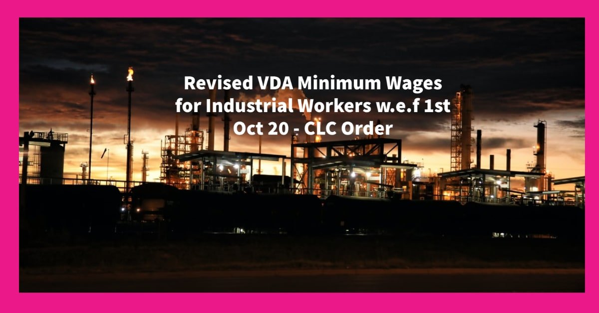 Revised VDA Minimum Wages for Industrial Workers w.e.f 1st Oct 20 - CLC Order