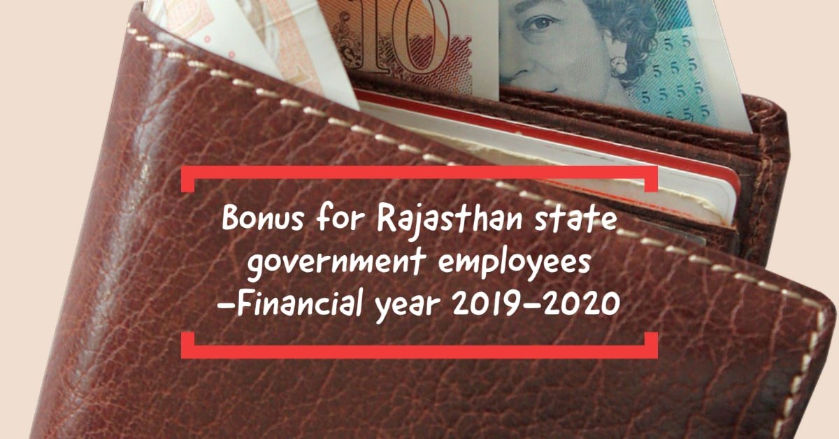 Bonus for Rajasthan state government employees -Financial year 2019-2020