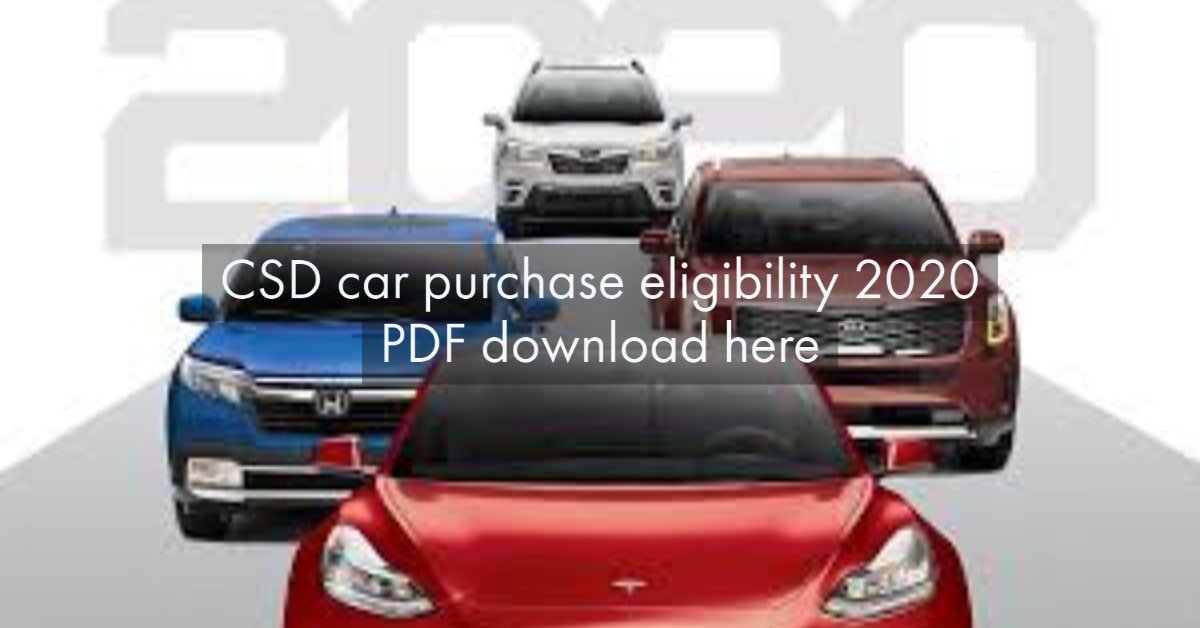 CSD Car Purchase Eligibility 2020 PDF Download Here Govtempdiary News