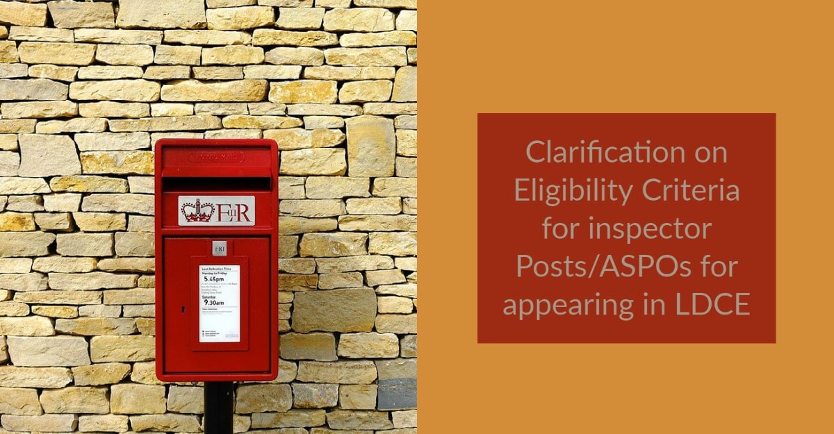 Clarification on Eligibility Criteria for inspector Posts_ASPOs for appearing in LDCE