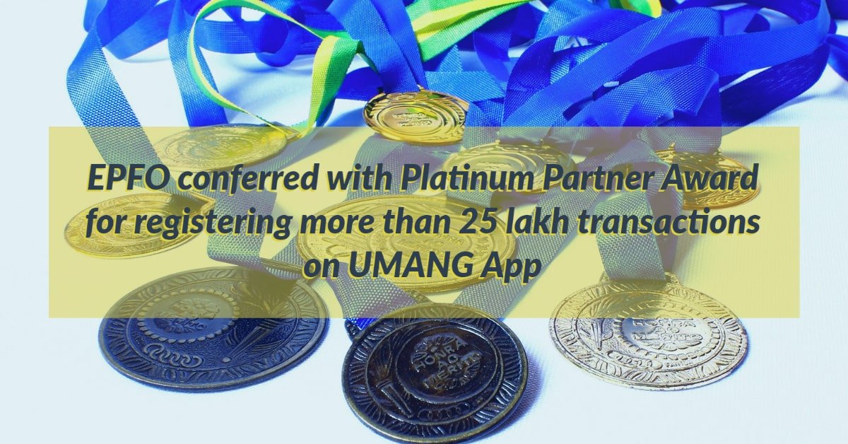 EPFO conferred with Platinum Partner Award for registering more than 25 lakh transactions on UMANG App