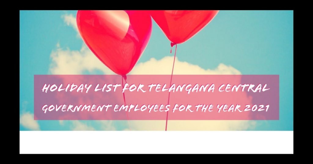 Holiday List For Telangana Central Government Employees For The Year