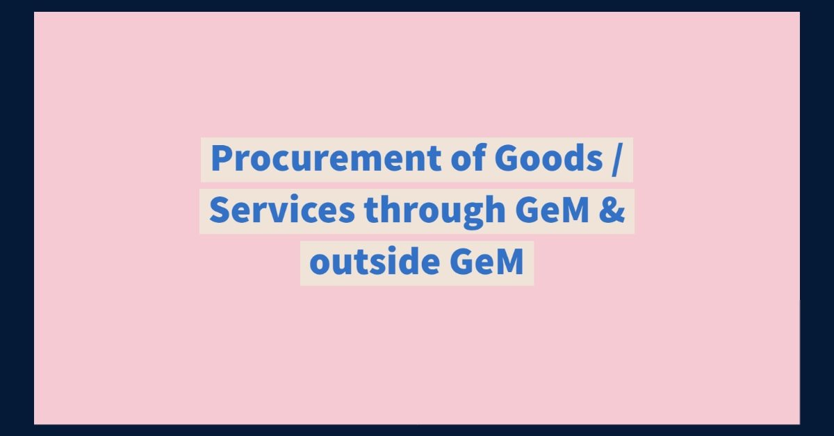 Procurement of Goods _ Services through GeM & outside GeM
