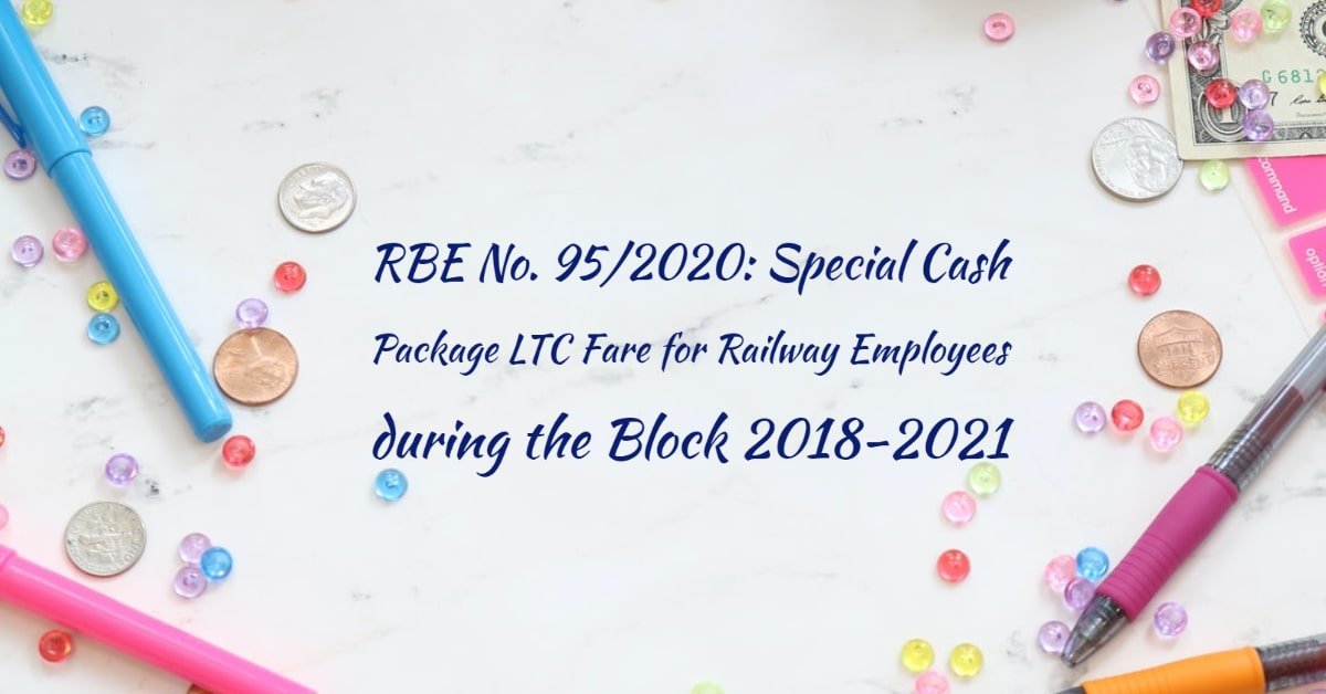 RBE No. 95/2020: Special Cash Package LTC Fare for Railway Employees during the Block 2018-2021