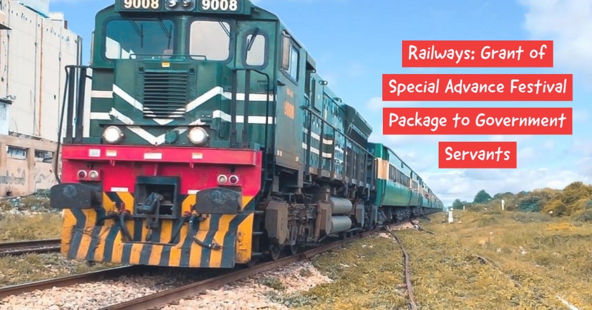 Railways - Grant of Special Advance Festival Package to Government Servants
