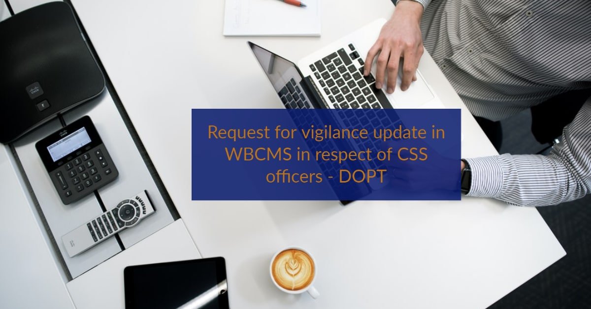 Request for vigilance update in WBCMS in respect of CSS officers - DOPT