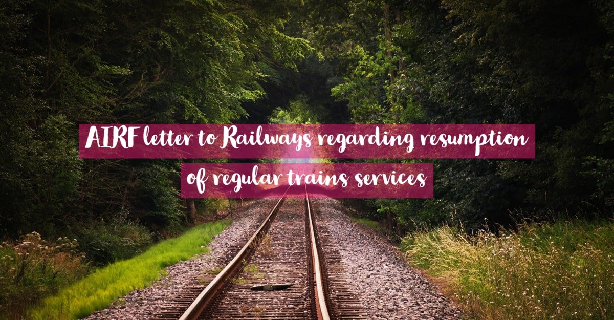 AIRF letter to Railways regarding resumption of regular trains services